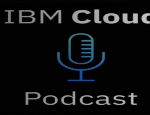 IBM Cloud Podcast Seven-Part Miniseries: Everything Cloud-Native