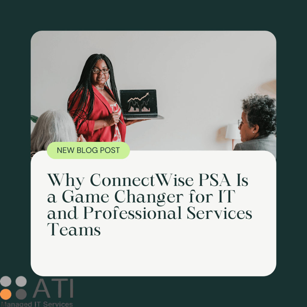 Why ConnectWise PSA Is a Game Changer for IT and Professional Services ...